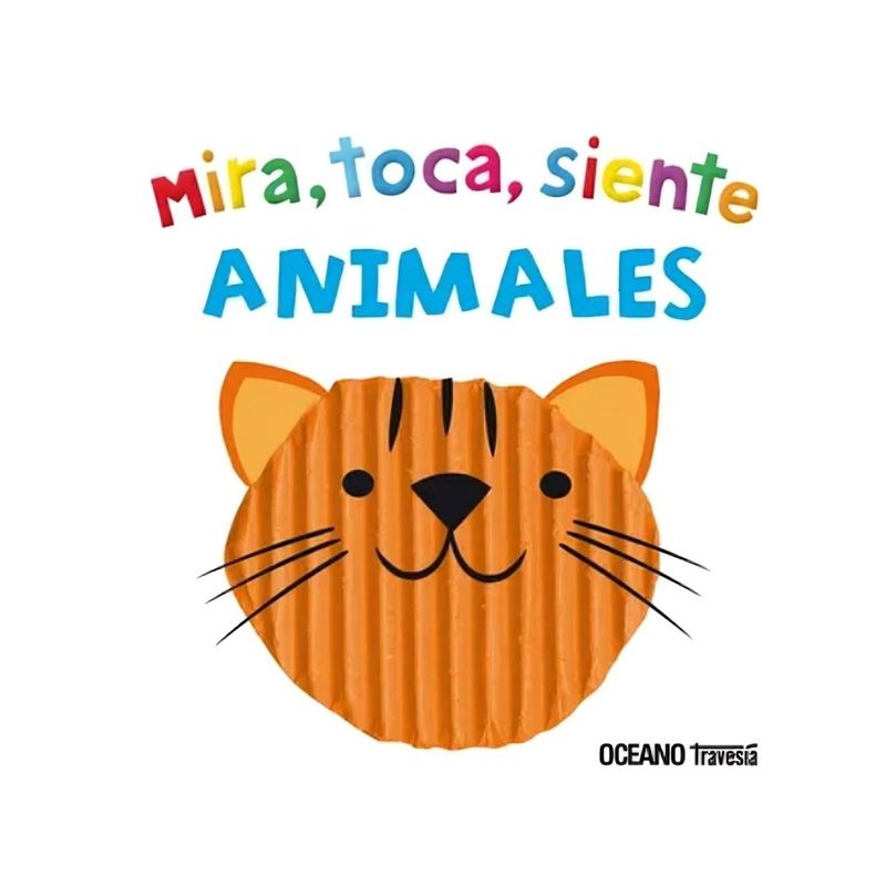 TOP10BOOKS - LIBRO ANIMALES: MIRA, TOCA, SIENTE / OCEANO GRAN TRAVESIA / PRIDDY BOOKS