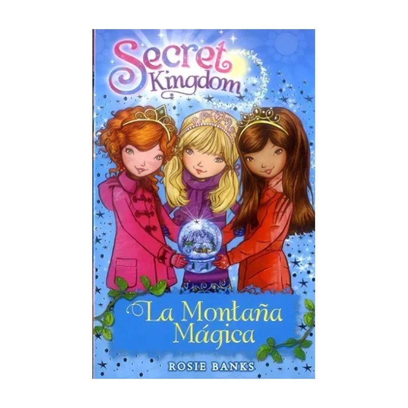 TOP10BOOKS - LIBRO SECRET KINGDOM 5 LA MONTAÑA MAGICA / OCEANO / ROSIE BANKS