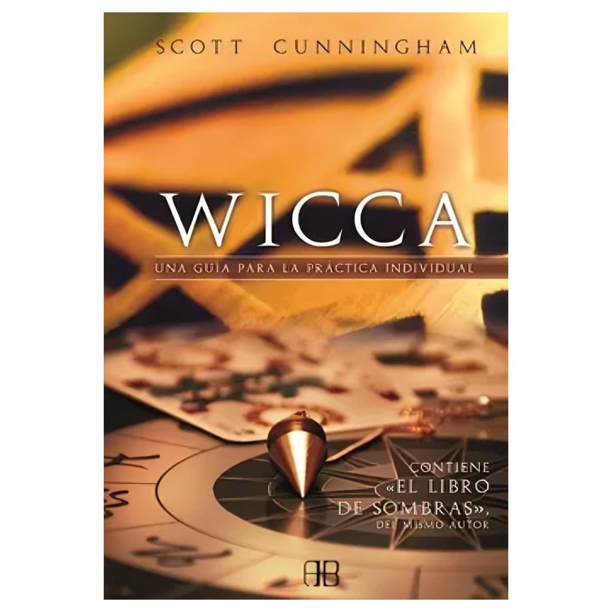 TOP10BOOKS - LIBRO WICCA - UNA GUÍA PARA PRACTICA INDIVIDUAL / ARKANO BOOKS / SCOTT CUNNINGH