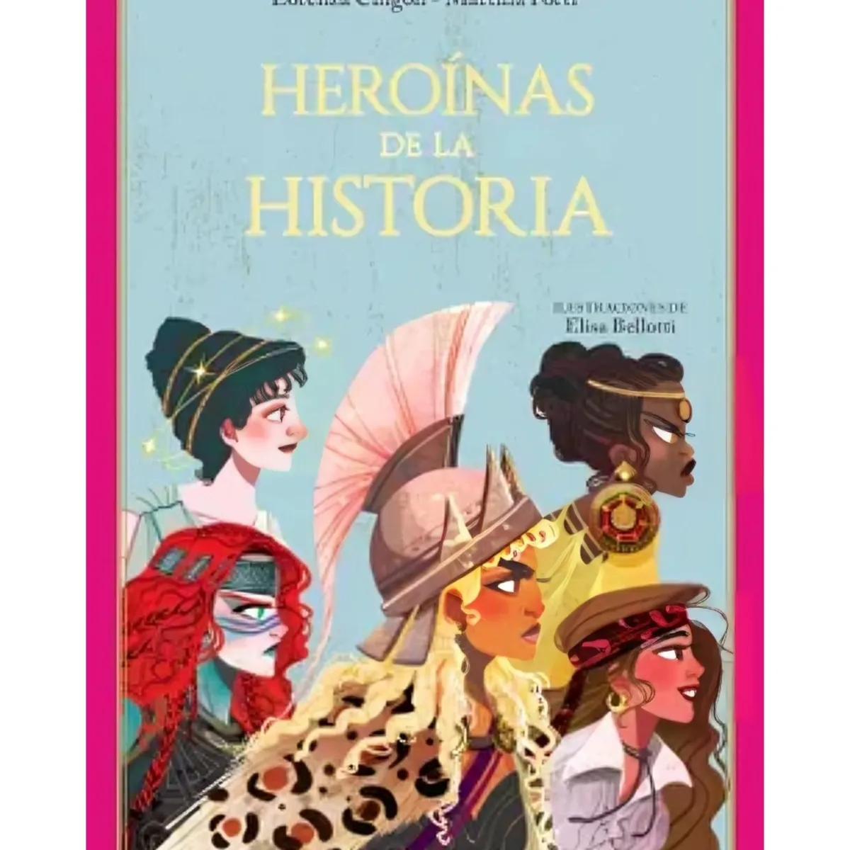 TOP10BOOKS - LIBRO Heroinas De La Historia - Heroinas De La Historia