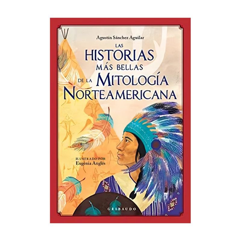 TOP10BOOKS - LIBRO LAS HISTORIAS MAS BELLAS DE LA MITOLOGIA NORTEAMERICANA / DUOMO / AGUSTÍN