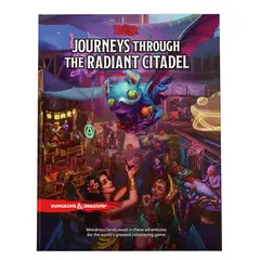 WIZARDS - Dungeons and Dragons Journeys Through the Radiant Citadel