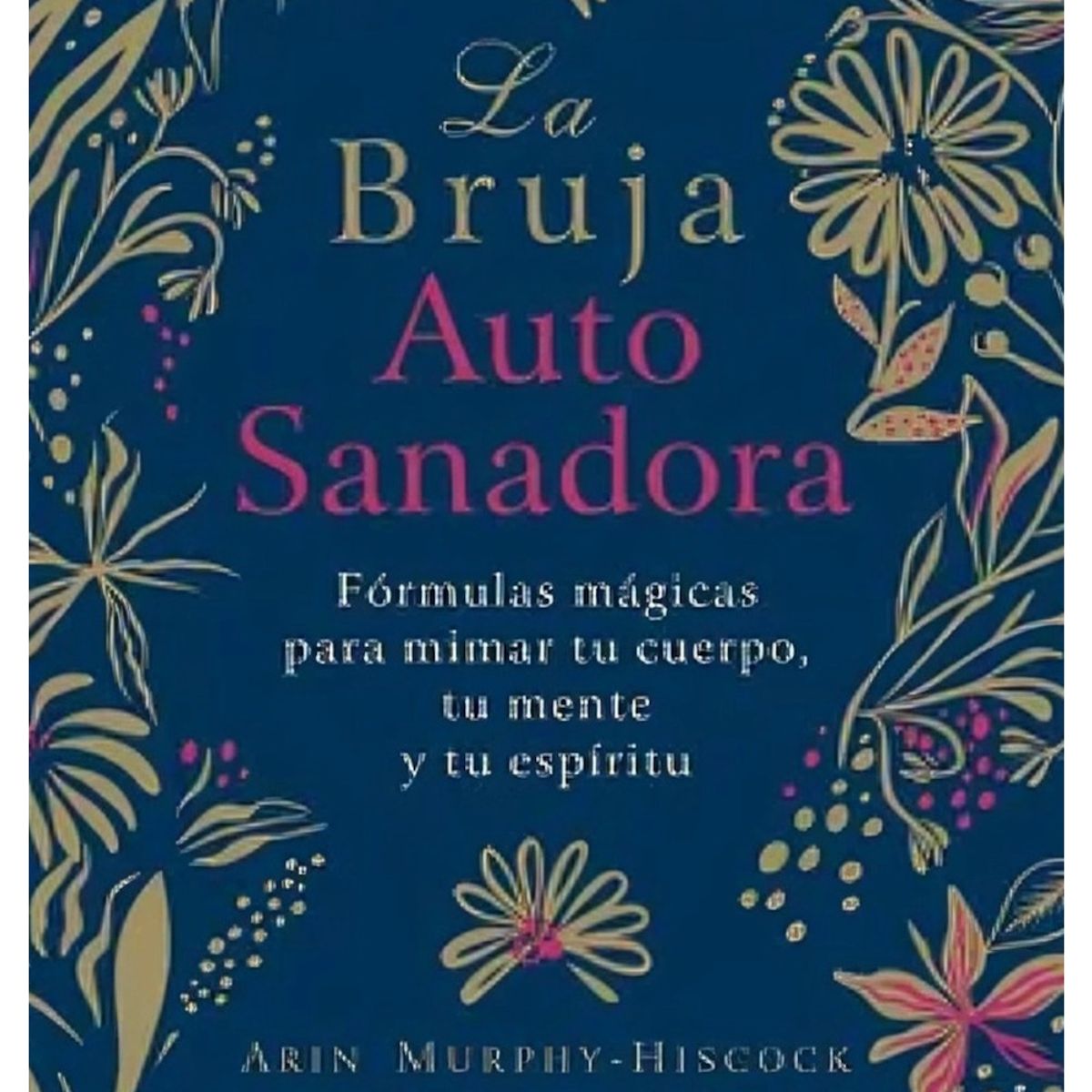TOP10BOOKS - LIBRO La Bruja Autosanadora - La Bruja Autosanadora