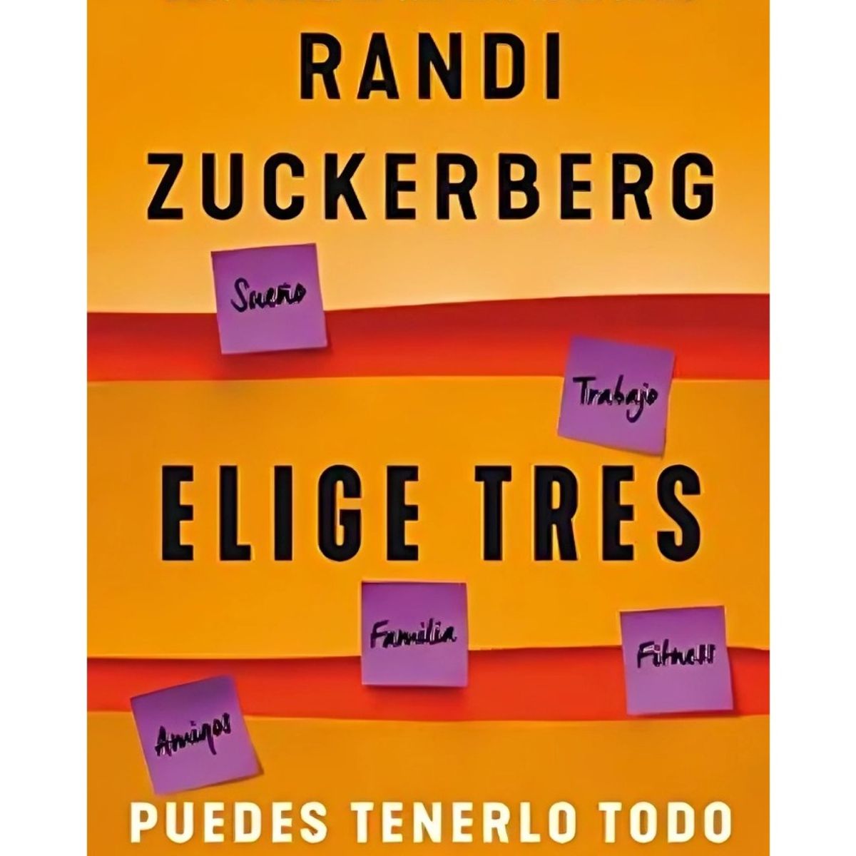 TOP10BOOKS - LIBRO Elige Tres: Puedes Tenerlo Todo - Elige Tres: Puedes Tenerlo Todo