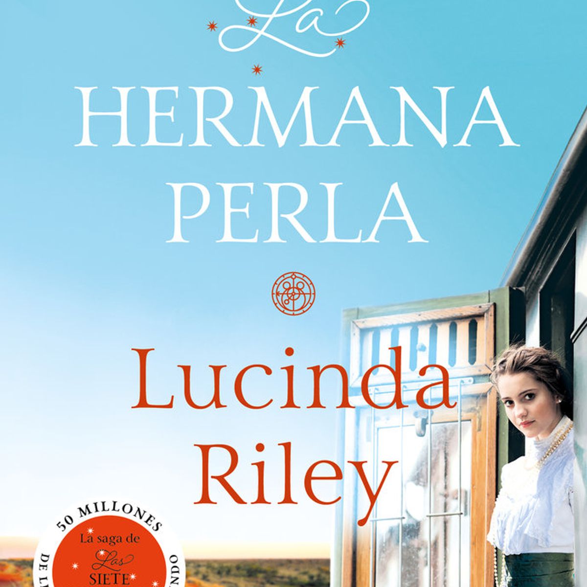 DEBOLSILLO - Libro Las Siete Hermanas 4: La Hermana Perla - Lucinda Riley