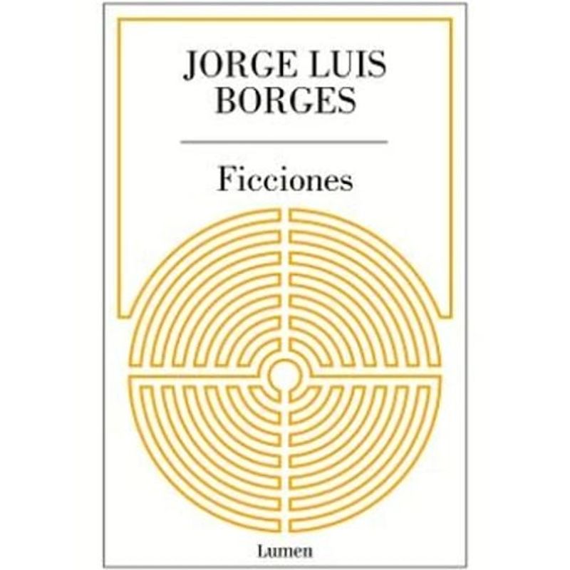 LUMEN - Ficciones -  Jorge Luis Borges