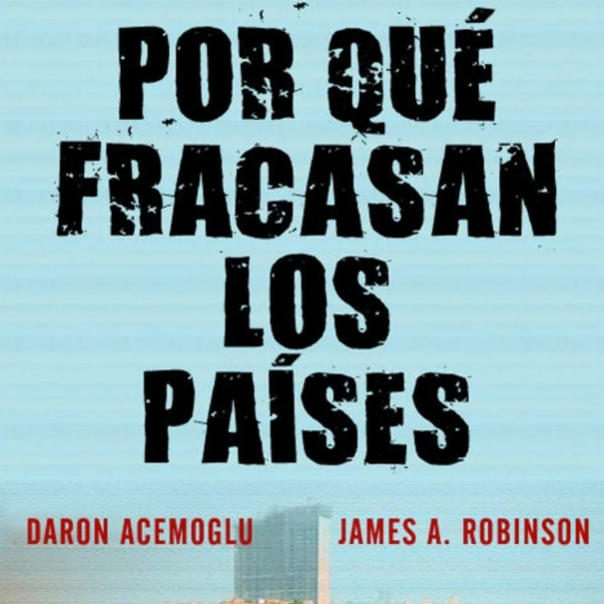 Deusto - Libro Por qué fracasan los países - Daron Acemoglu