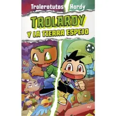 MR - Trolardy 3 Trolardy Y La Tierra Espejo Editorial Planeta