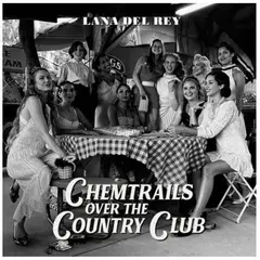GENERICO - Lana Del Rey - Chemtrails Over The Country Club