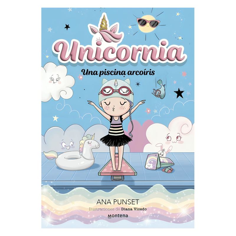 TOP10BOOKS - LIBRO UNICORNIA 9 - UNA PISCINA ARCOÍRIS / MONTENA / ANA PUNSET