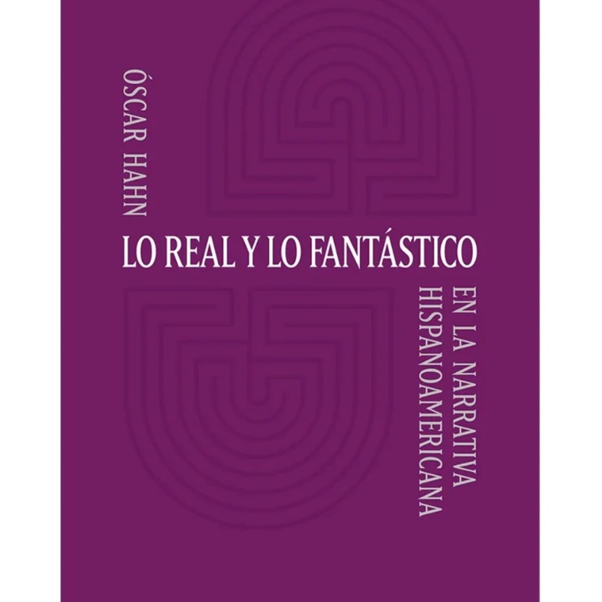 TOP10BOOKS - LIBRO Lo Real Y Lo Fantástico En La Narrativa Hispanoamericana