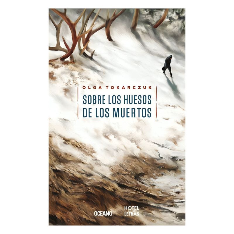 TOP10BOOKS - LIBRO SOBRE LOS HUESOS DE LOS MUERTOS / OCEANO / OLGA TOKARCZUK