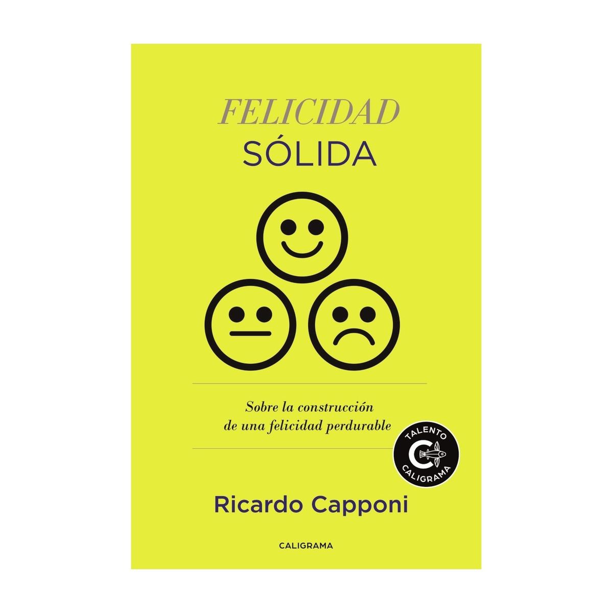 TOP10BOOKS - LIBRO Felicidad Sólida - Ricardo Capponi