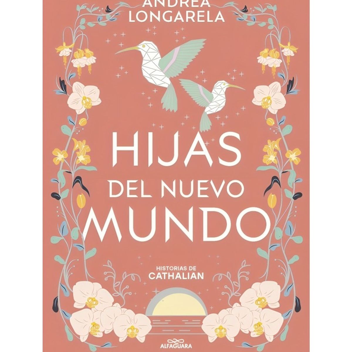 TOP10BOOKS - LIBRO Hijas Del Nuevo Mundo (cathalian III)