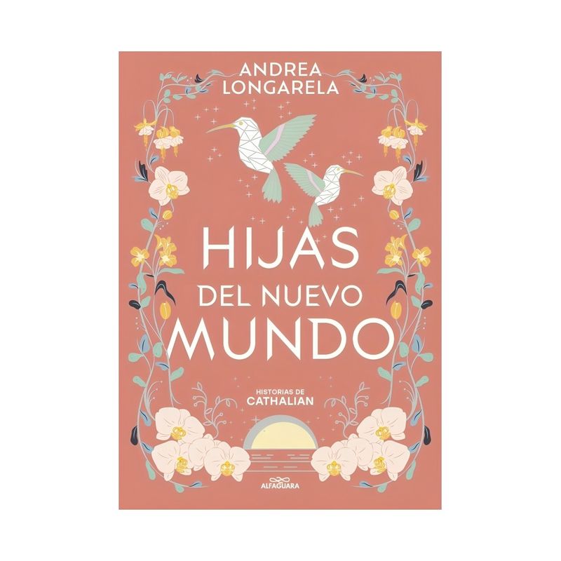TOP10BOOKS - LIBRO HIJAS DEL NUEVO MUNDO - CATHALIAN III / ALFAGUARA INFANTIL JUVENIL / ANDR