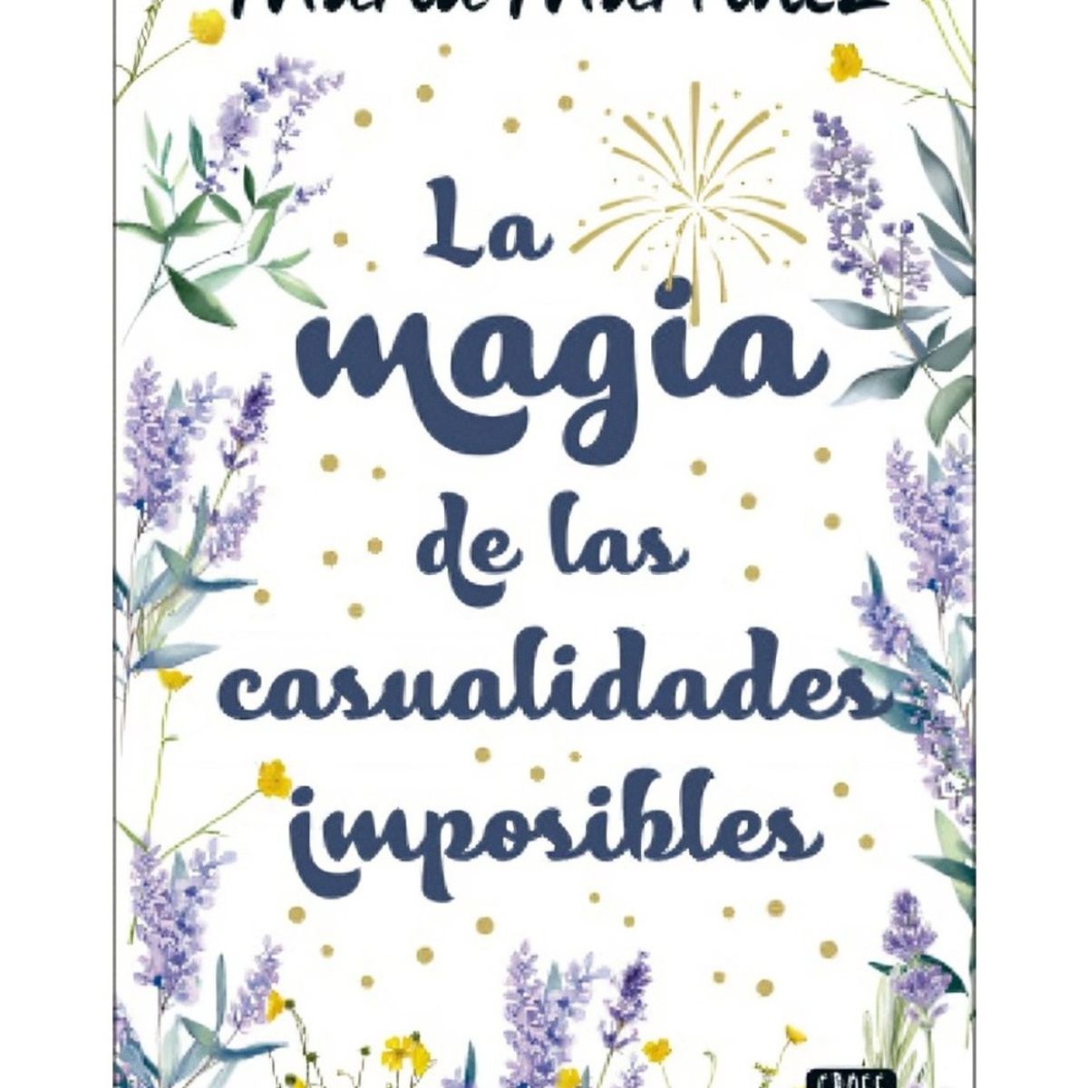 TOP10BOOKS - LIBRO La Magia De Las Casualidades Imposibles