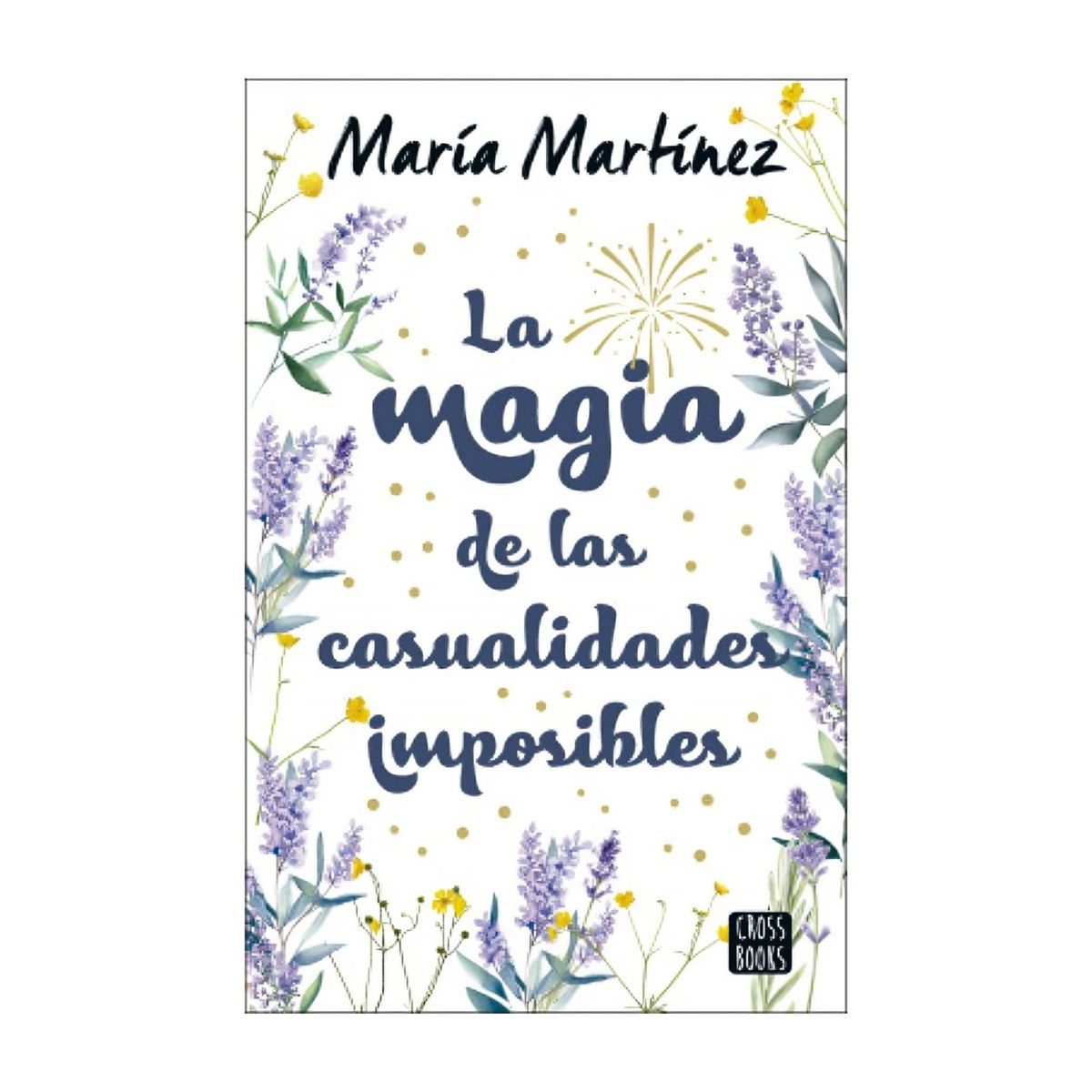 TOP10BOOKS - LIBRO La Magia De Las Casualidades Imposibles