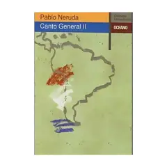 TOP10BOOKS - LIBRO CANTO GENERAL II PABLO NERUDA / OCEANO / PABLO NERUDA