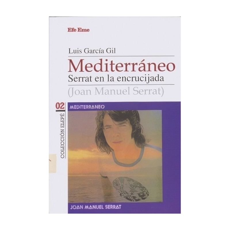 TOP10BOOKS - LIBRO MEDITERRANEO SERRAT EN LA ENCRUCIJADA / EFE EME / LUIS GARCIA GIL