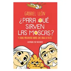 TOP10BOOKS - LIBRO ¿para Qué Sirven Las Moscas? Y Otras Preguntas Raras Que Hago A Veces.