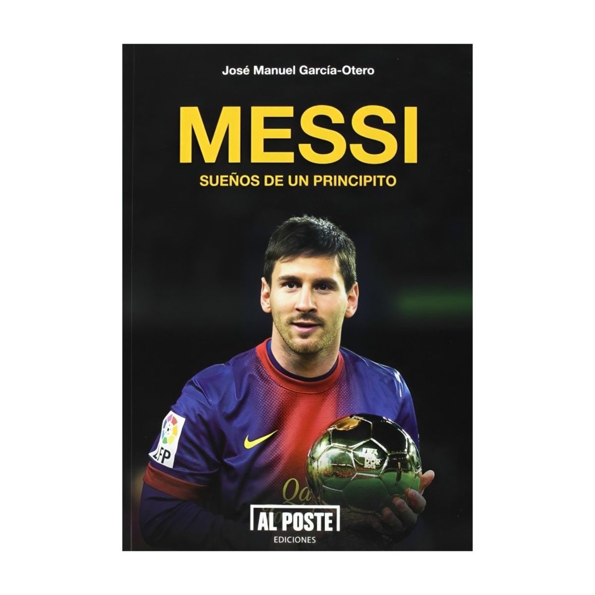 TOP10BOOKS - LIBRO Messi: Sueños De Un Principito - Messi: Sueños De Un Principito