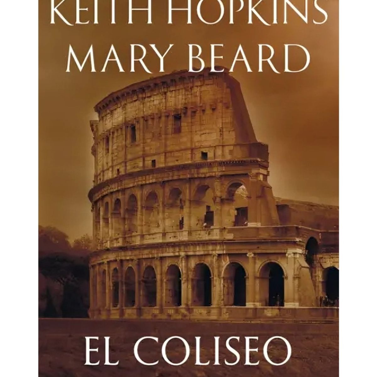 TOP10BOOKS - LIBRO El Coliseo - Mary Beard y Keith Hopkins