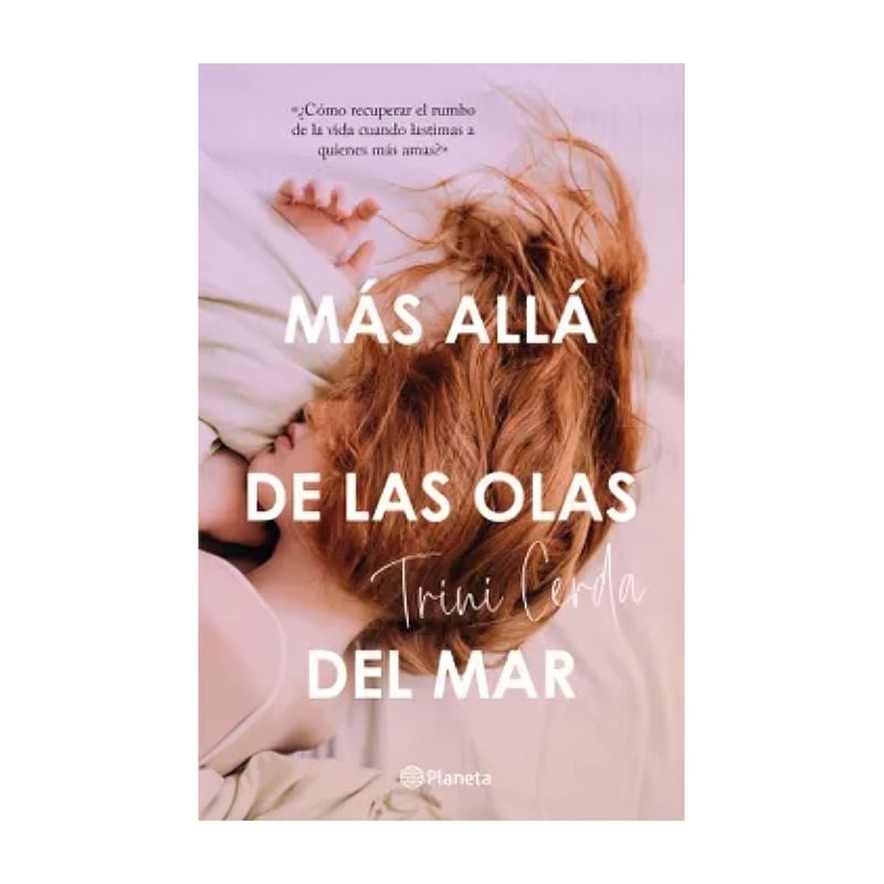 TOP10BOOKS - LIBRO MÁS ALLÁ DE LAS OLAS DEL MAR / PLANETA / TRINIDAD CERDA