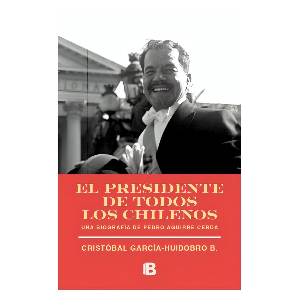 TOP10BOOKS - LIBRO El Presidente De Todos Los Chilenos - El Presidente De Todos Los Chilenos