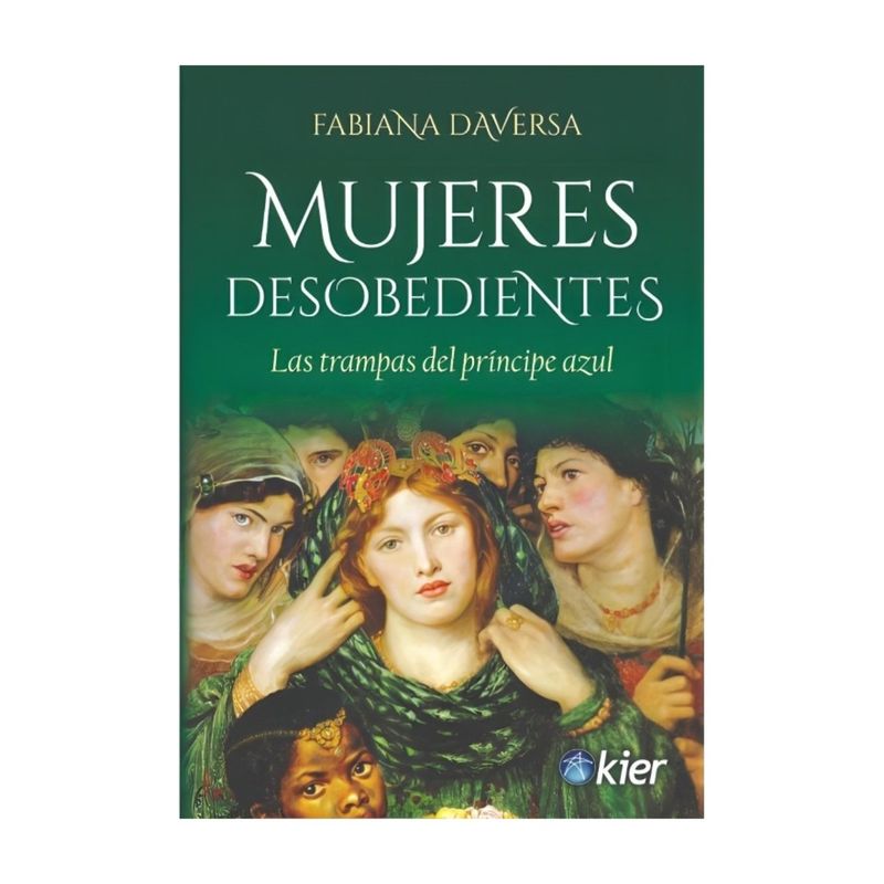 TOP10BOOKS - LIBRO MUJERES DESOBEDIENTES / KIER / FABIÁNA DAVERSA