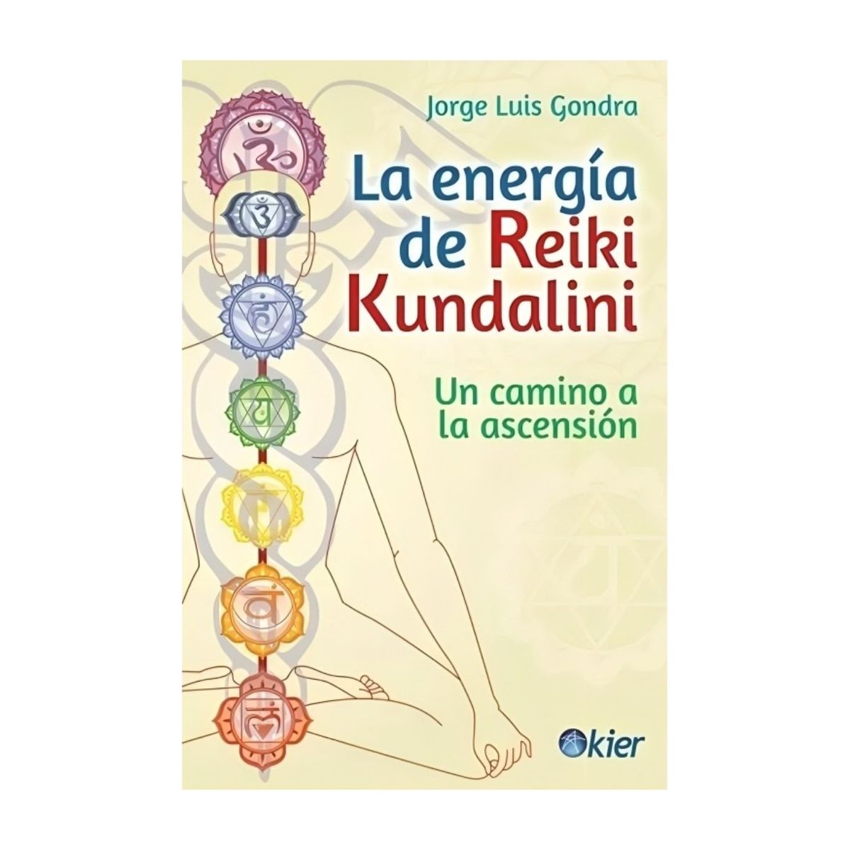 TOP10BOOKS - LIBRO La Energía De Reiki Kundalini - La Energía De Reiki Kundalini
