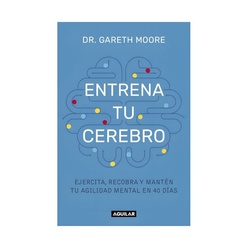 TOP10BOOKS - LIBRO ENTRENA TU CEREBRO / AGUILAR / GARETH MOORE