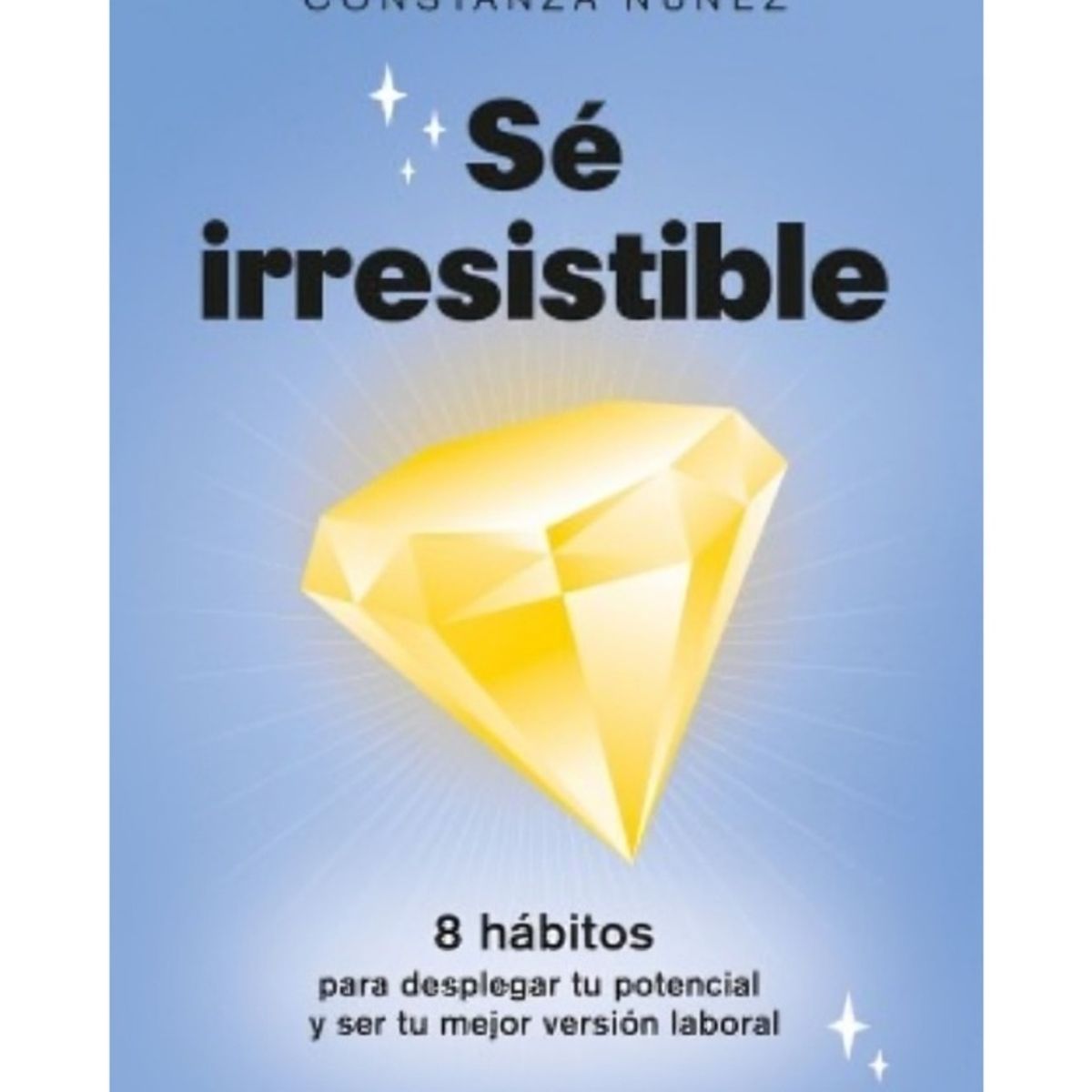 TOP10BOOKS - LIBRO Sé Irresistible - Sé Irresistible