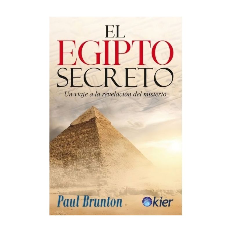 TOP10BOOKS - LIBRO EL EGIPTO SECRETO / KIER / PAUL BRUNTON