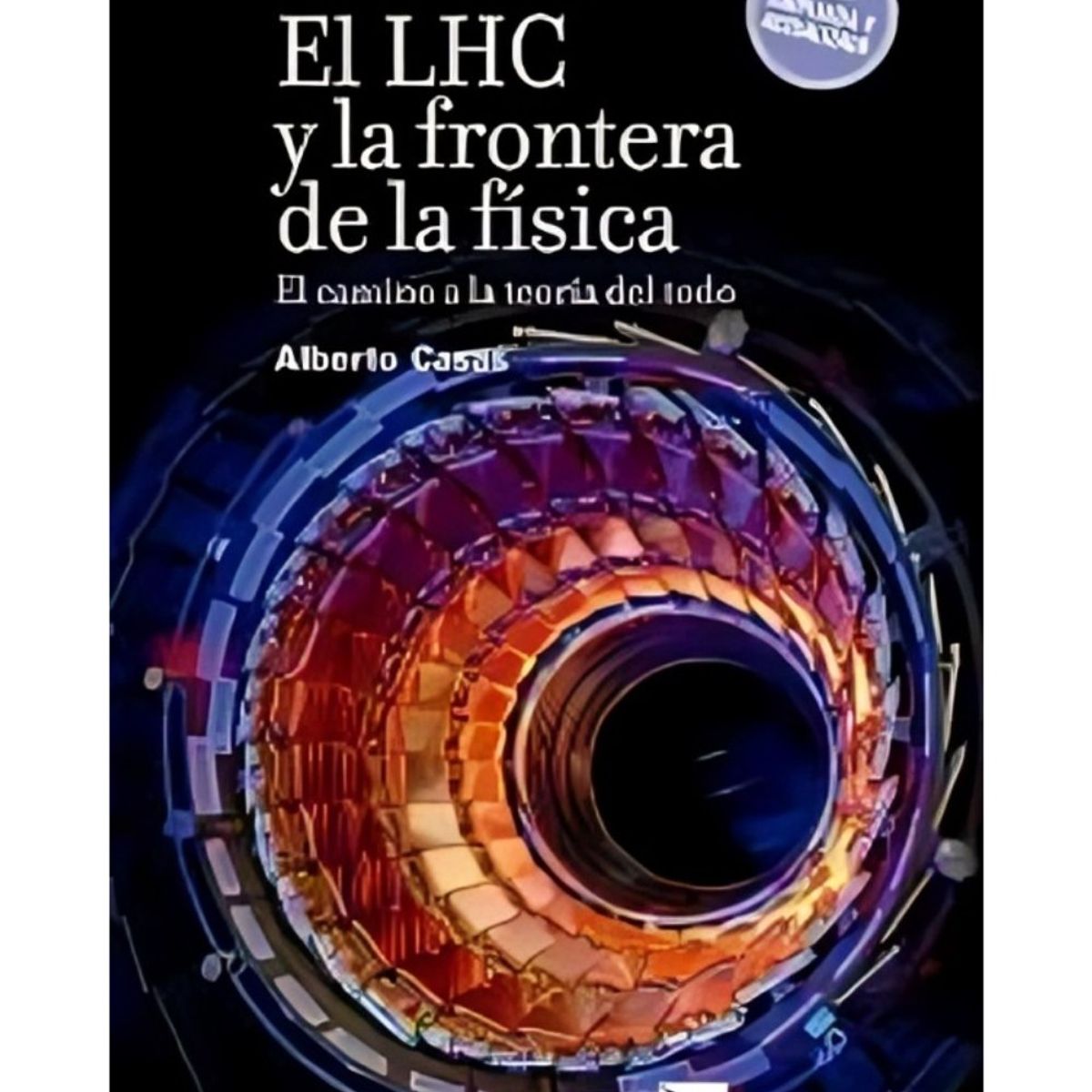 TOP10BOOKS - LIBRO El Lhc Y La Frontera De La Fisica - El Lhc Y La Frontera De La Fisica