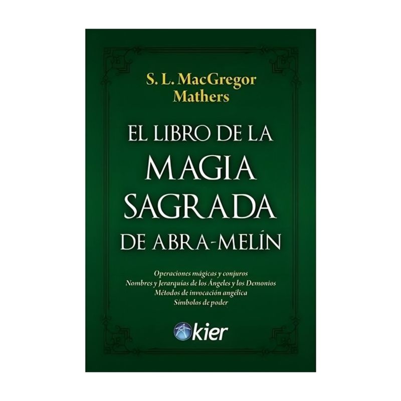TOP10BOOKS - LIBRO EL LIBRO DE LA MAGIA SAGRADA DE ABRA-MELIN / KIER / SAMUEL L. MACGREGOR M