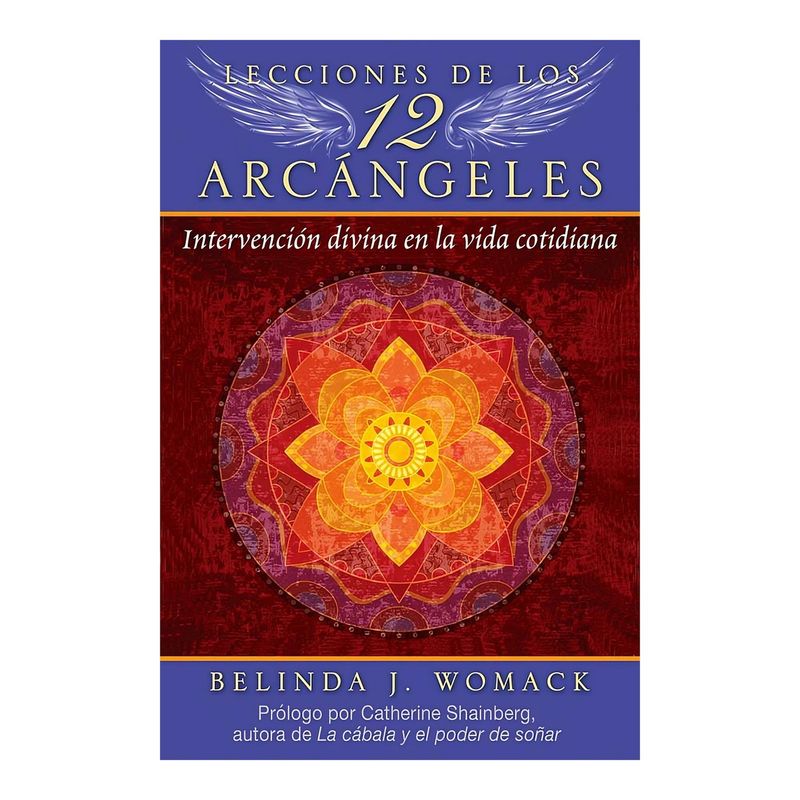 TOP10BOOKS - LIBRO LECCIONES DE LOS 12 ARCANGELES / INNER TRADITIONS / BELINDA J. WOMACK