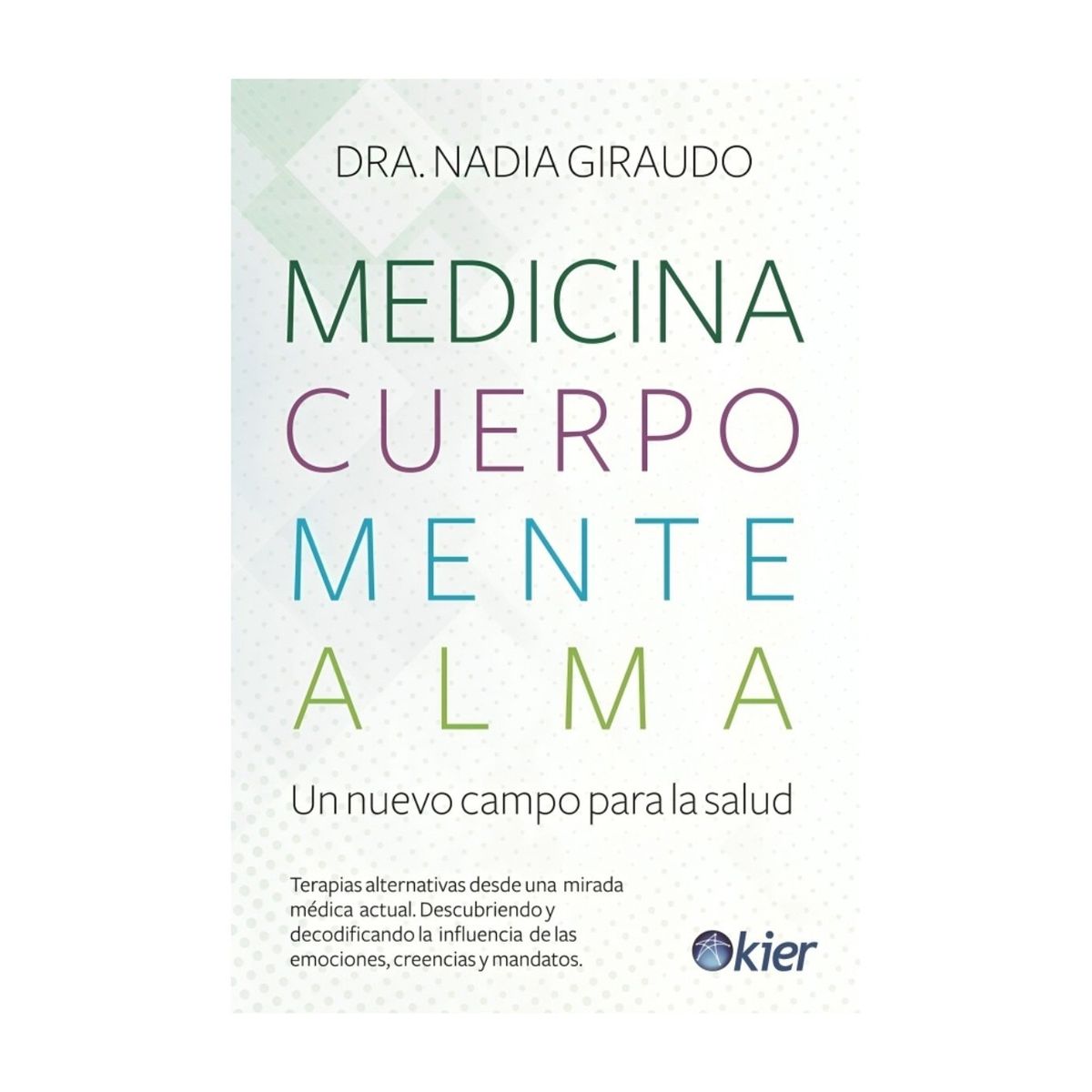 TOP10BOOKS - LIBRO Medicina Cuerpo Mente Alma - Medicina Cuerpo Mente Alma