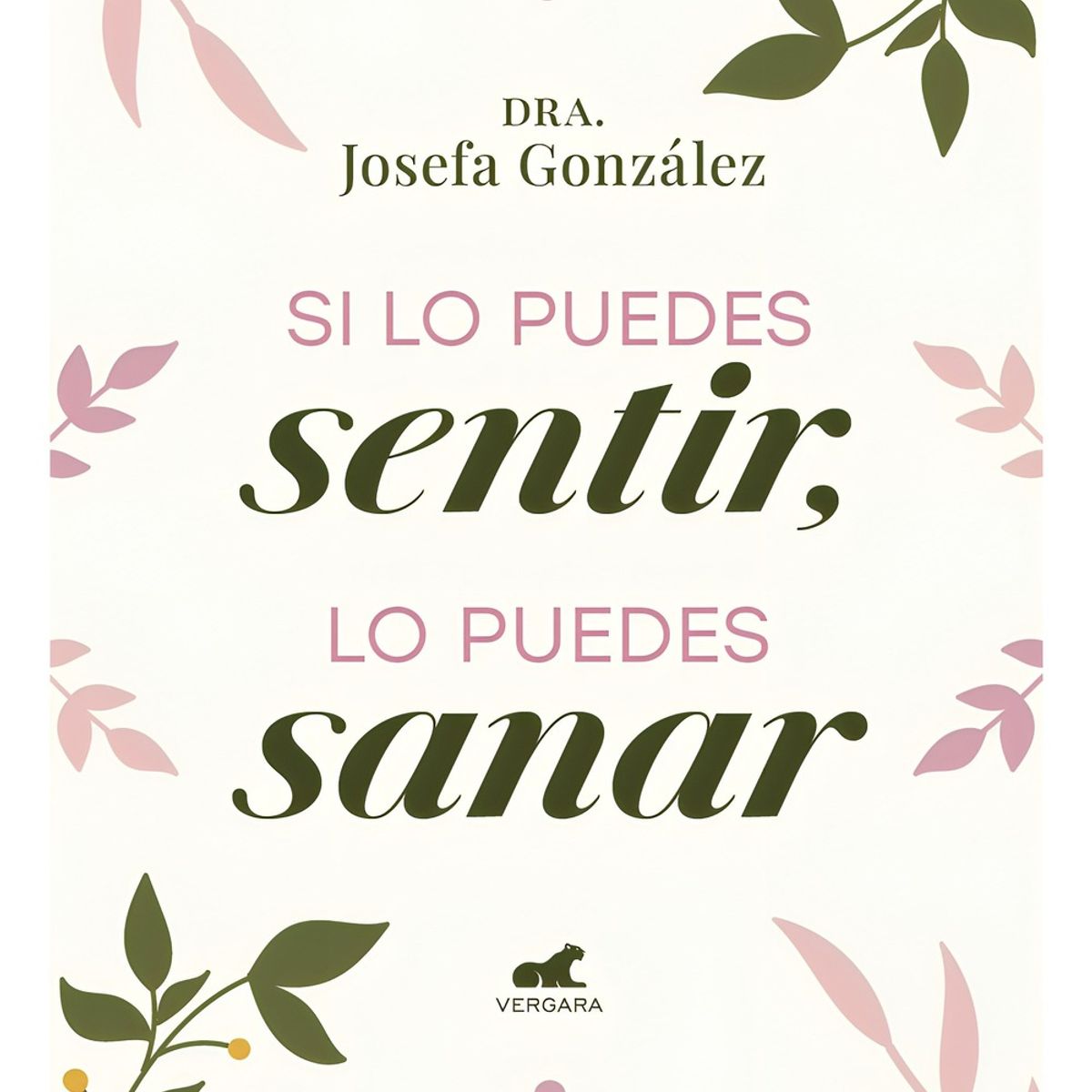 TOP10BOOKS - LIBRO Si Lo Puedes Sentir, Lo Puedes s a n a r