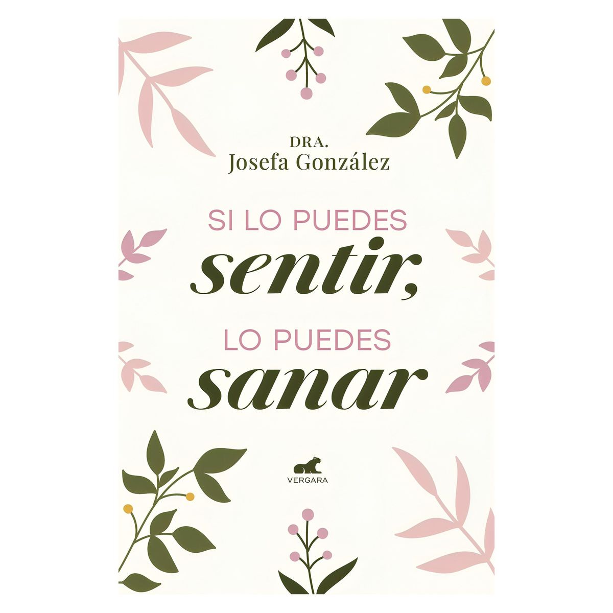 TOP10BOOKS - LIBRO Si Lo Puedes Sentir, Lo Puedes s a n a r