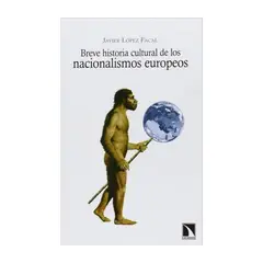 TOP10BOOKS - LIBRO BREVE HISTORIA CULTURAL DE LOS NACIONALISMOS EUROPEOS / CATARATA / JAVIER