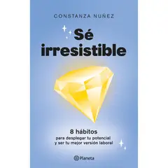 PLANETA - Sé Irresistible - Autor(a): Constanza Núñez