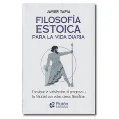 PLUTON EDICIONES - Filosofía estoica para la vida diaria