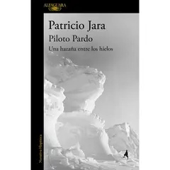 PENGUIN RANDOM HOUSE - Libro Piloto Pardo, Una Hazaña Entre Los Hielos