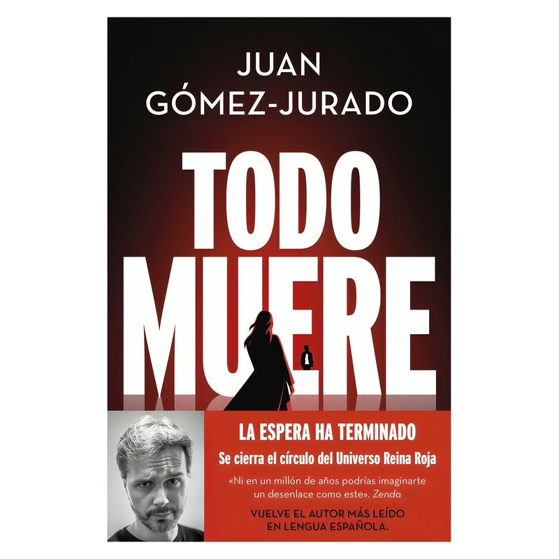 TOP10BOOKS - LIBRO TODO MUERE / EDICIONES B / JUAN GÓMEZ-JURADO