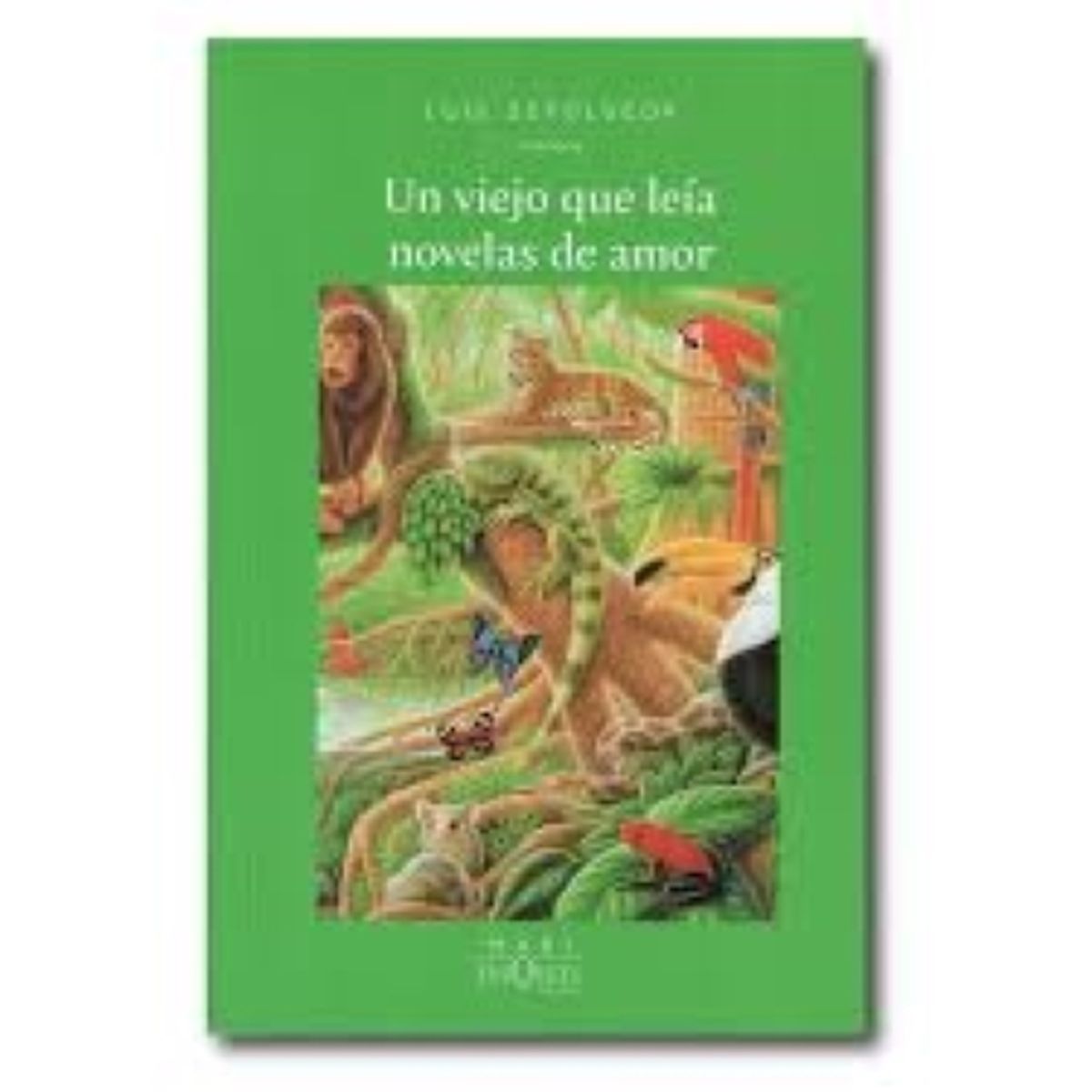 TUSQUETS EDITORES - Un viejo que leía novelas de amor