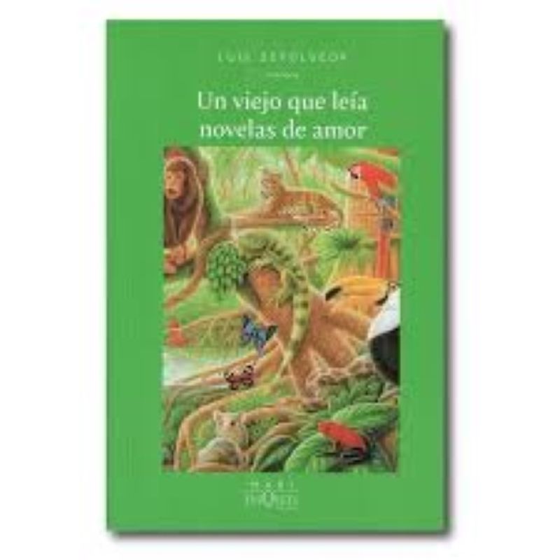 TUSQUETS EDITORES - Un viejo que leía novelas de amor