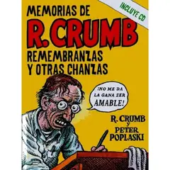 LIBROS DEL KULTRUM - Memorias De R Crumb Remembranzas Y Otras Chanzas