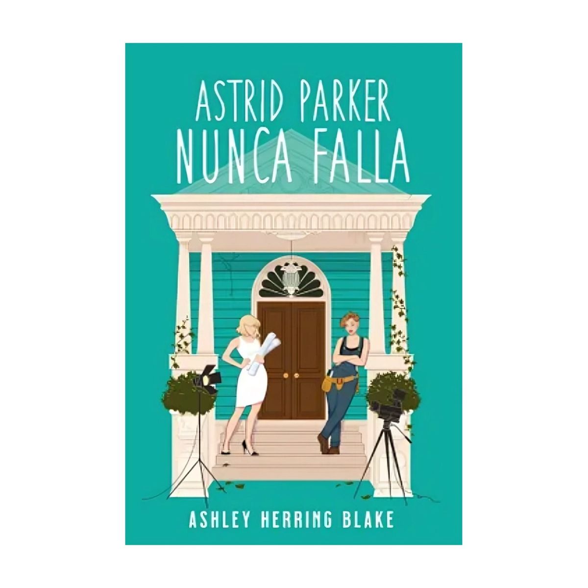 TOP10BOOKS - LIBRO Astrid Parker Nunca Falla - Astrid Parker Nunca Falla