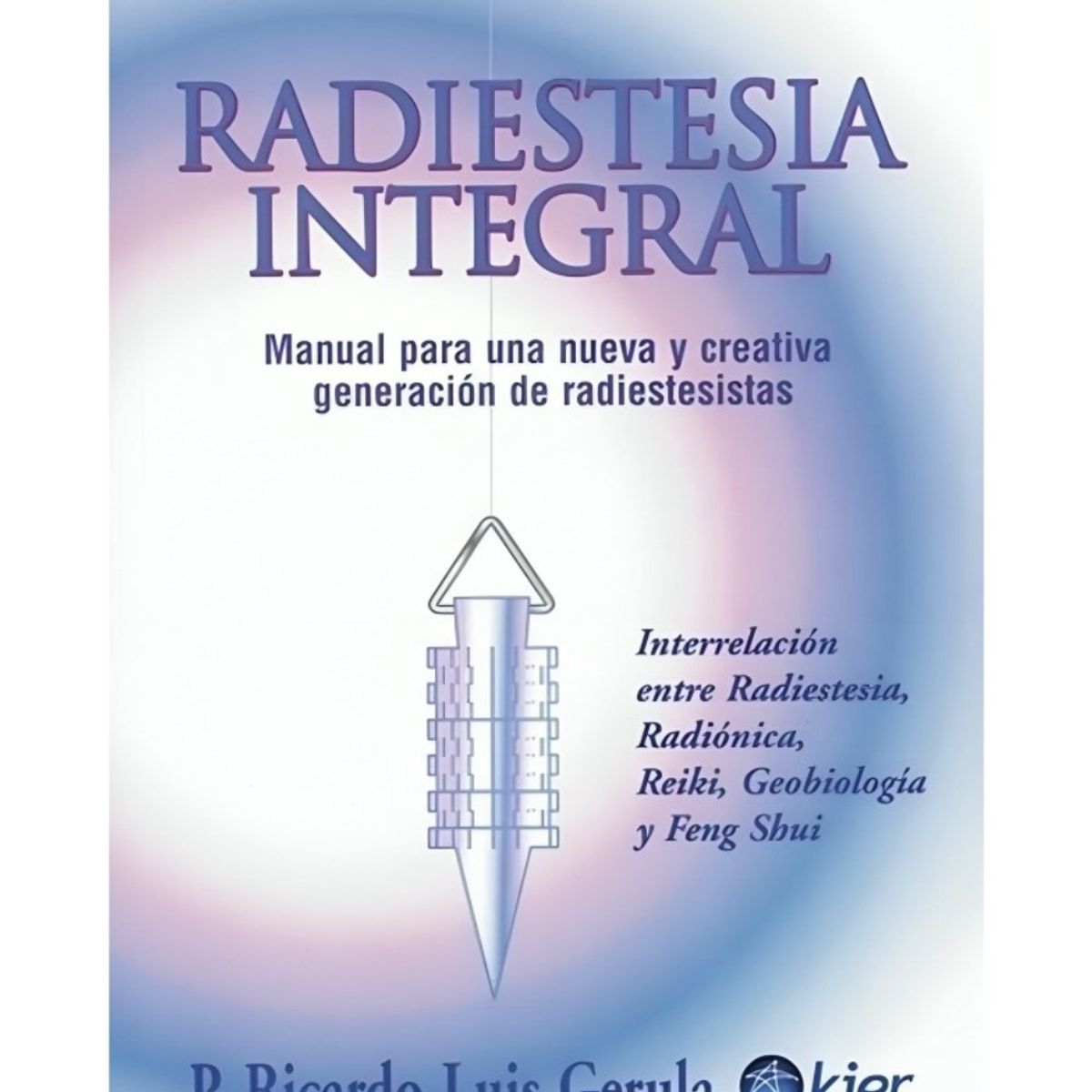 TOP10BOOKS - LIBRO Radiestesia Integral - Ricardo Gerula
