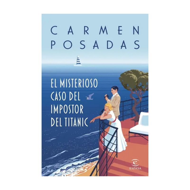 TOP10BOOKS - LIBRO EL MISTERIOSO CASO DEL IMPOSTOR DEL TITANIC / ESPASA / CARMEN POSADAS